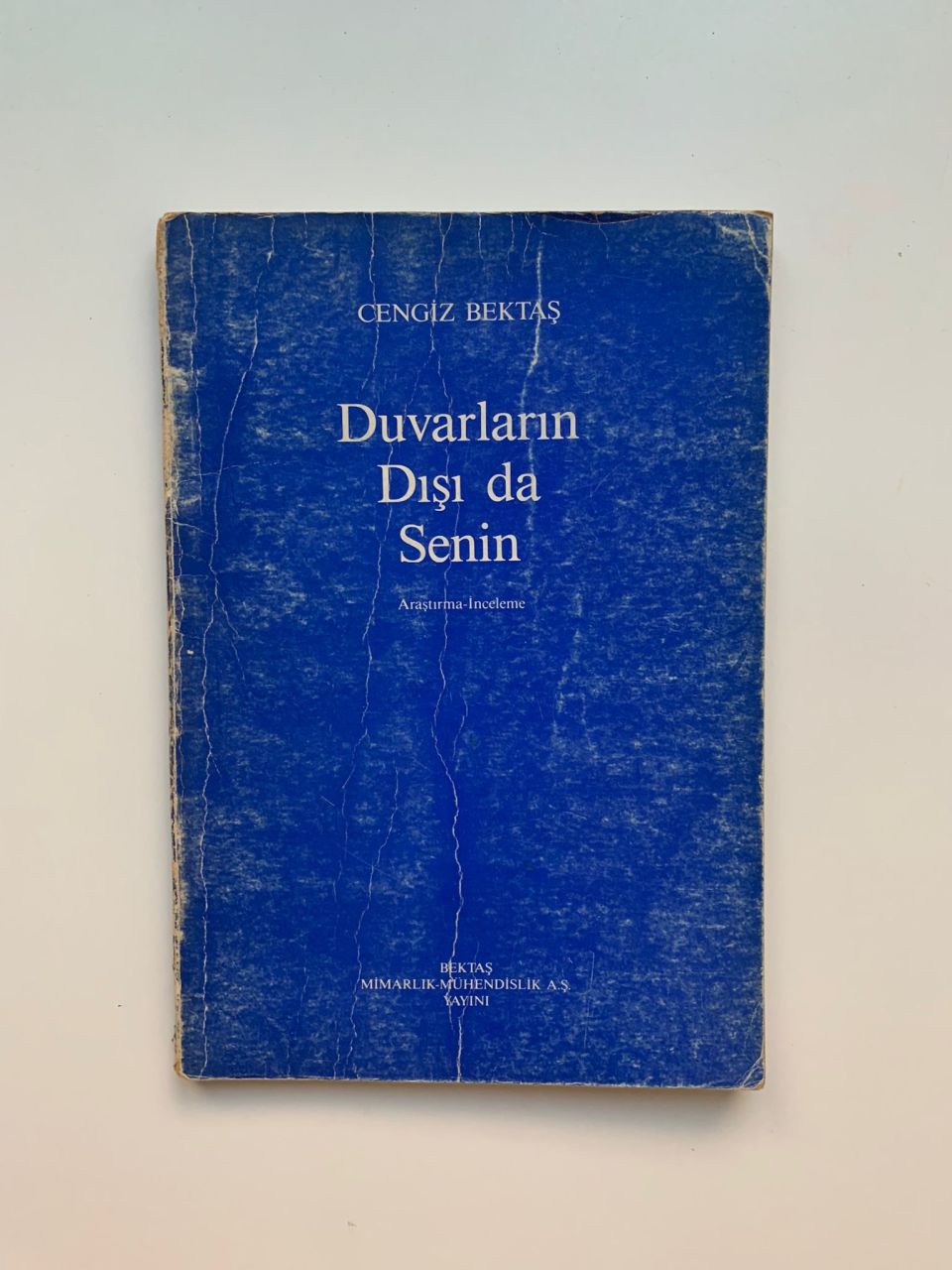 Duvarların Dışı da Senin (Cengiz Bektaş İmzalı)