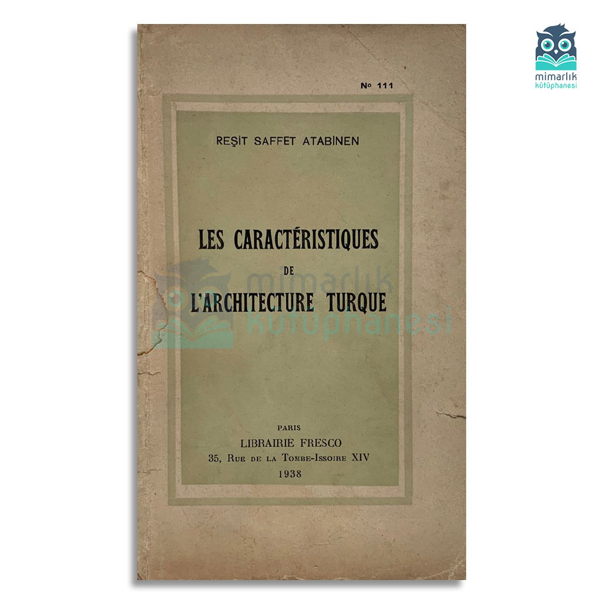 Les Caractéristiques De L'architecture Turque (İmzalı)