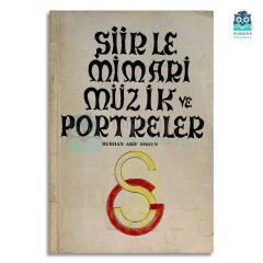 Şiirle Mimarî Müzik ve Portreler (Yazarından İmzalı)