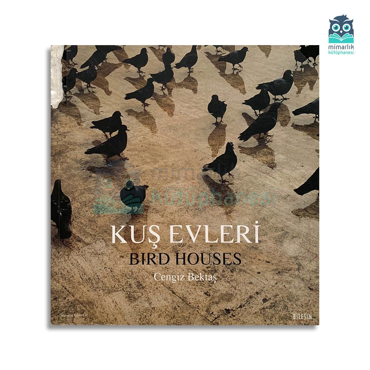 Kuş Evleri (Cengiz Bektaş İmzalı)