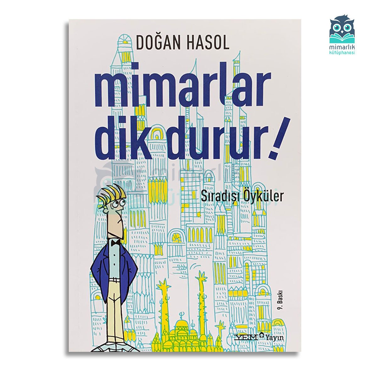 Mimarlar Dik Durur! (Sıradışı Öyküler)