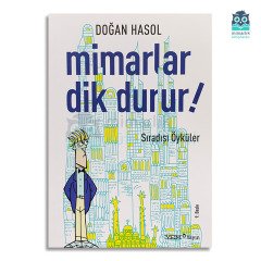 Mimarlar Dik Durur! (Sıradışı Öyküler)