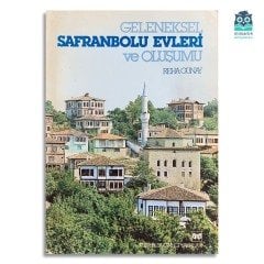 Geleneksel Safranbolu Evleri ve Oluşumu