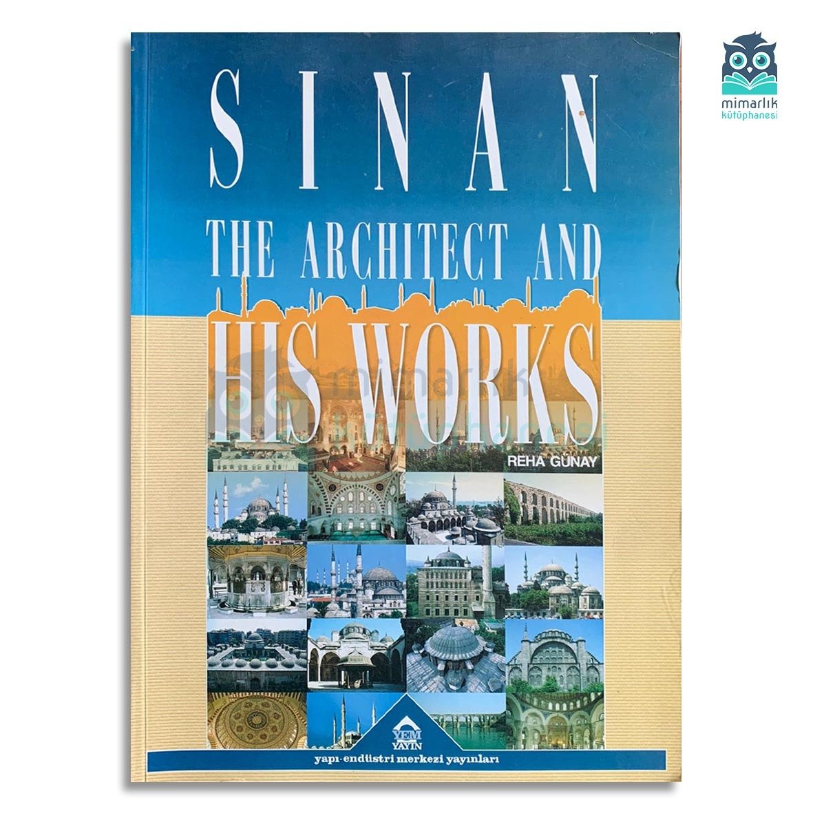 SINAN - The Architect and His Works