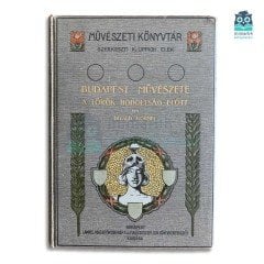 Budapest Müveszete (A Török Hodoltsag Elött)