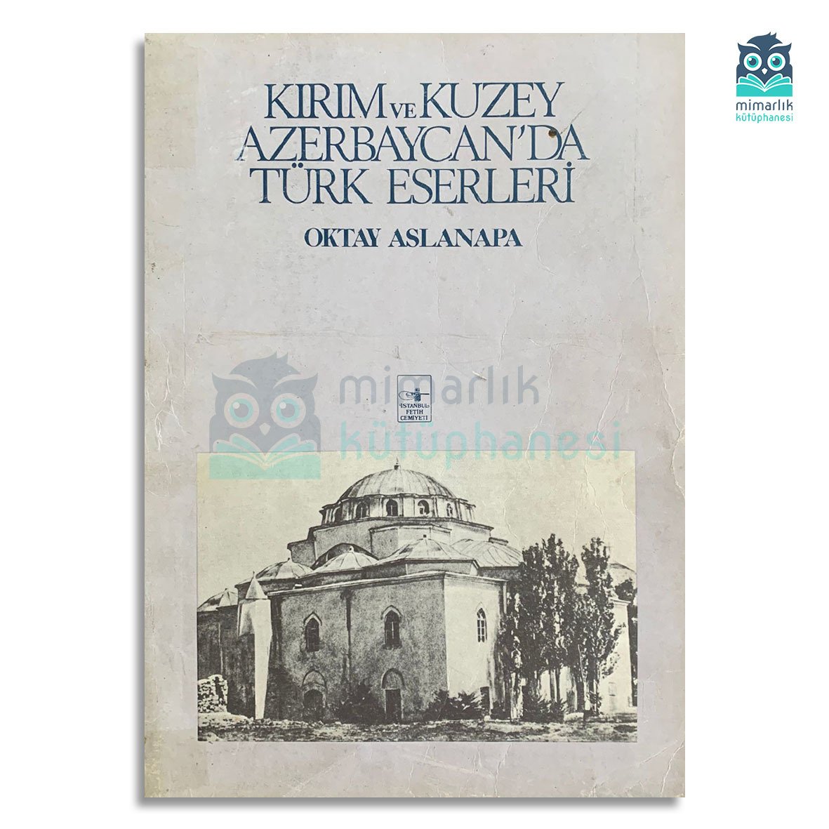 Kırım ve Kuzey Azerbaycan'da Türk Eserleri