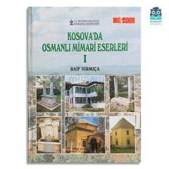 Kosova'da Osmanlı Mimarî Eserleri I