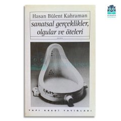 Sanatsal Gerçeklikler, Olgular ve Öteleri
