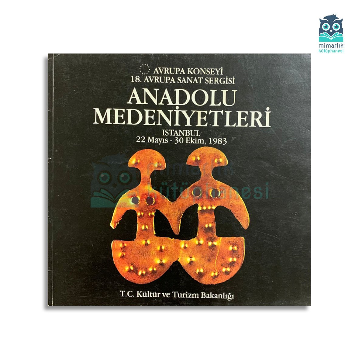 Anadolu Medeniyetleri Sergi Katalogu (1983)