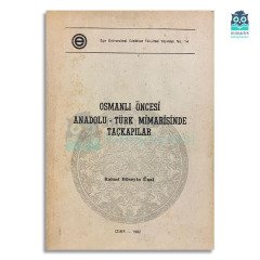 Osmanlı Öncesi Anadolu - Türk Mimarisinde Taçkapılar