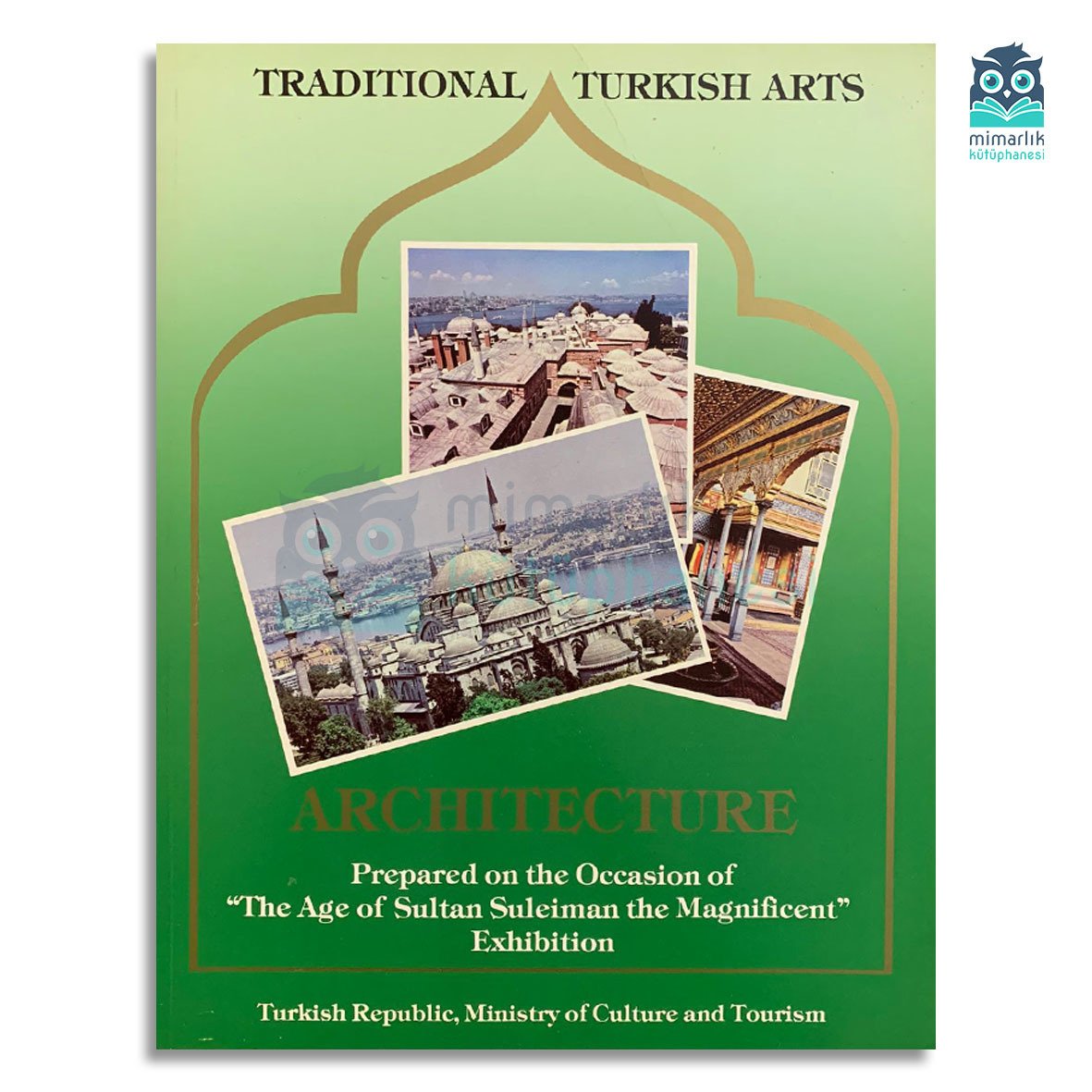 Traditional Turkish Arts: Architecture