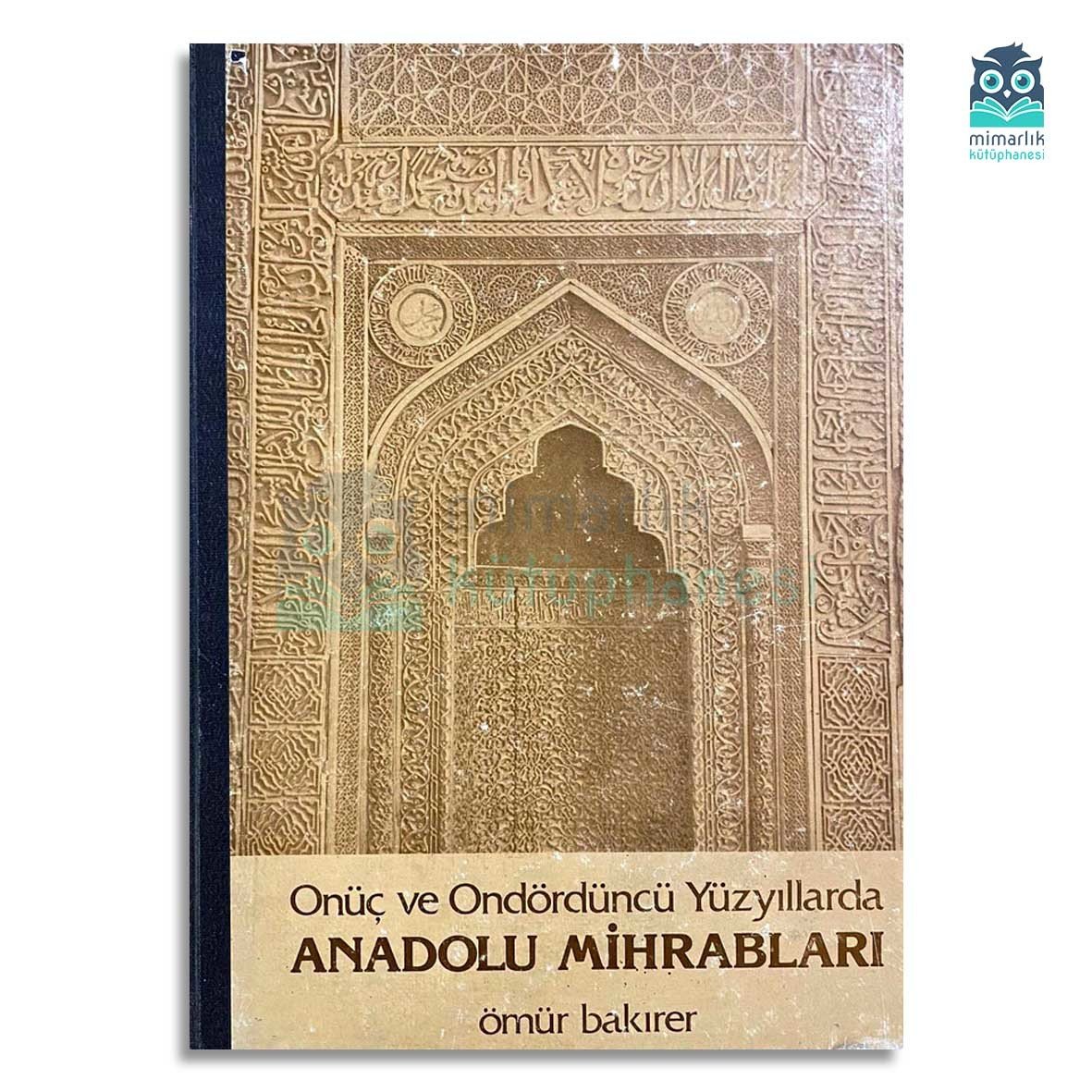 Onüç ve Ondördüncü Yüzyıllarda Anadolu Mihrabları