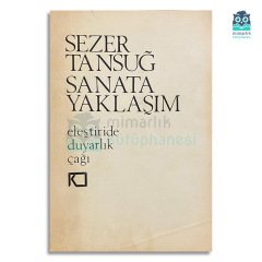 Sanata Yaklaşım - Eleştiride Duyarlık Çağı