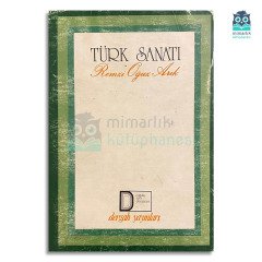 Türk Sanatı / Türk Medeniyeti ve Sanatına Dair Arkeolog Gözüyle Anadolu