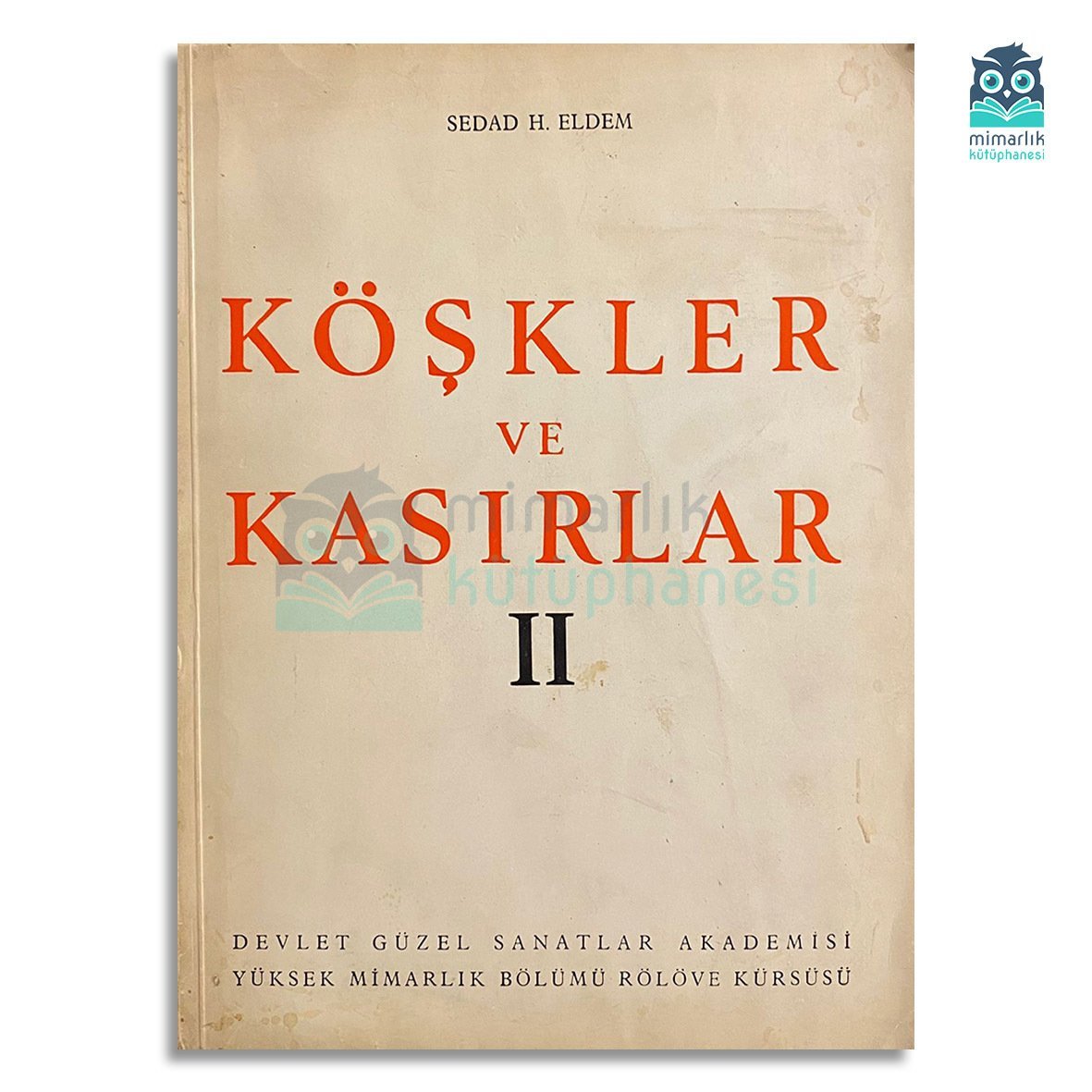 Köşkler ve Kasırlar II
