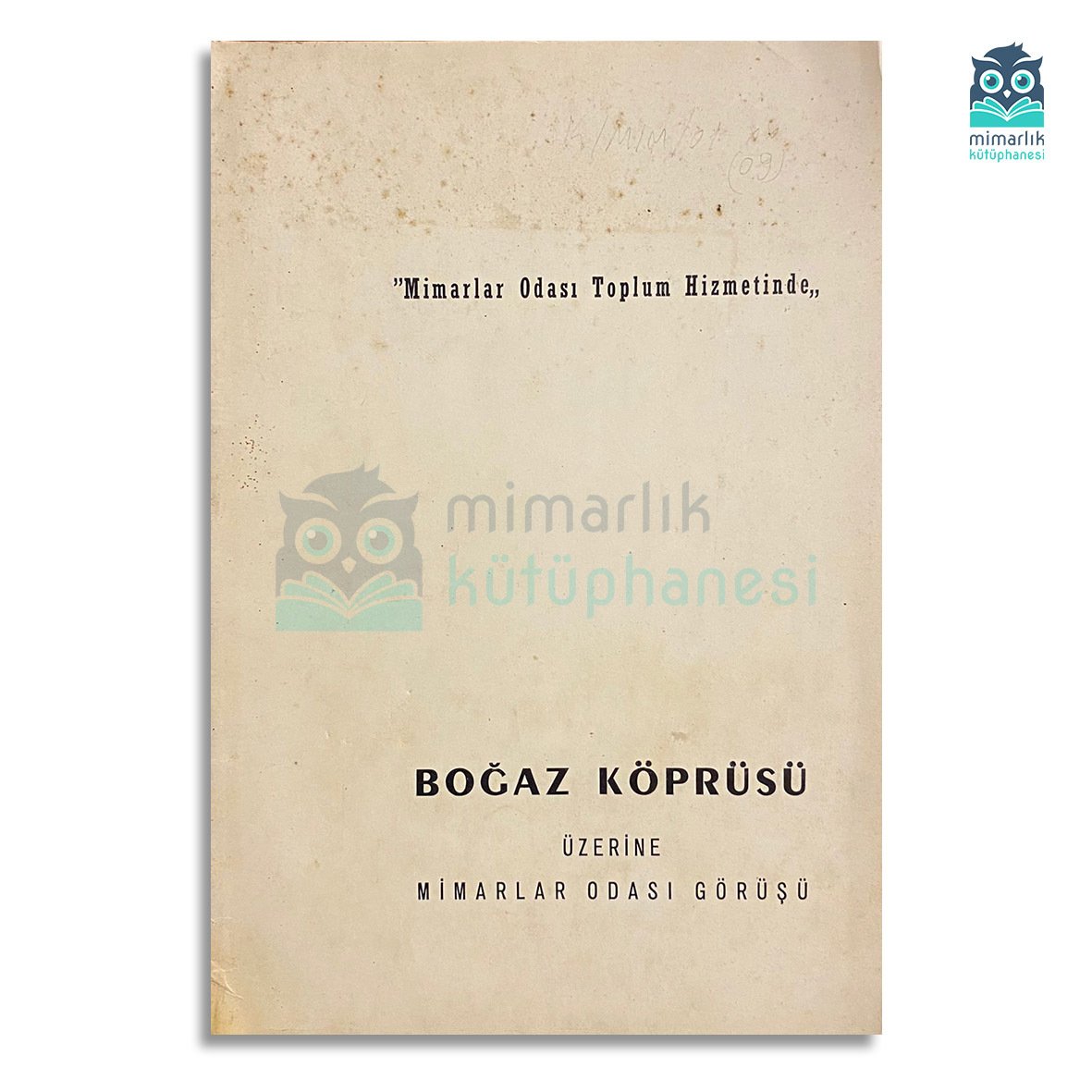 Boğaz Köprüsü Üzerine Mimarlar Odası Görüşü