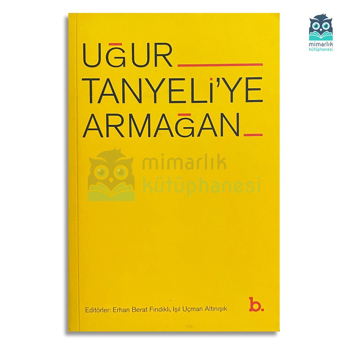 Uğur Tanyeli'ye Armağan