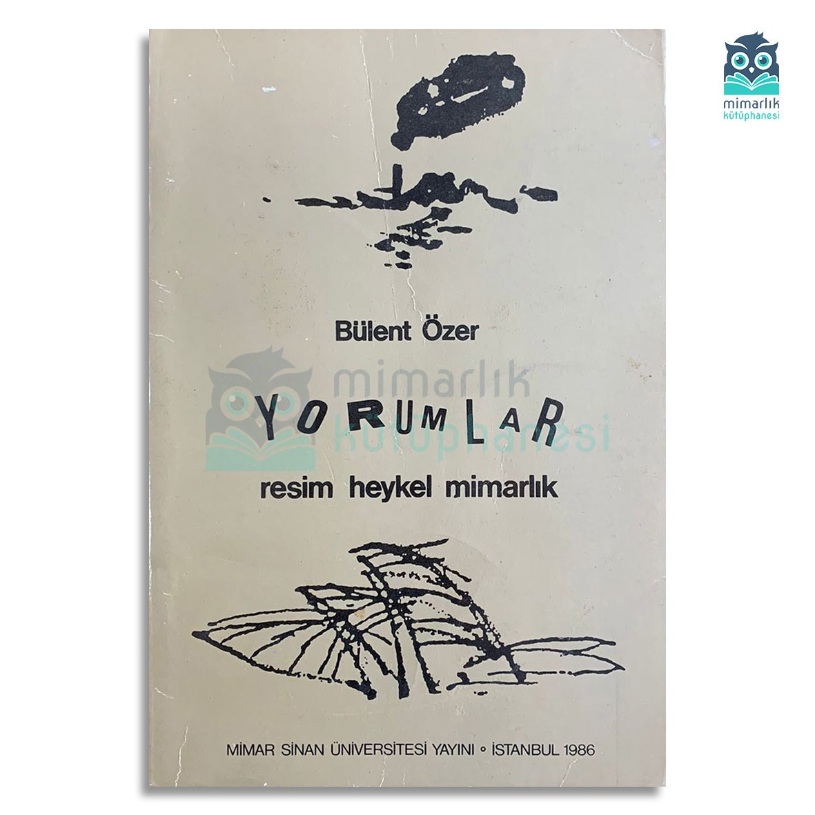 Yorumlar: Resim, Heykel, Mimarlık