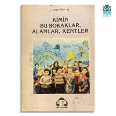 Kimin Bu Sokaklar, Alanlar, Kentler
