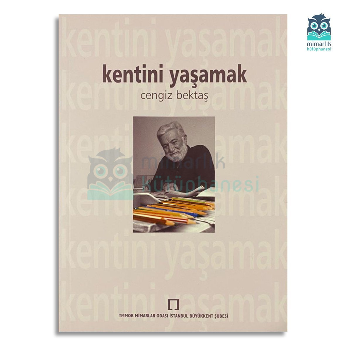 Kentini Yaşamak