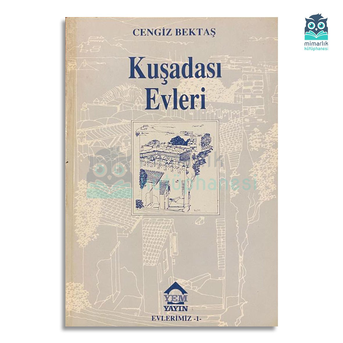 Evlerimiz 1: Kuşadası Evleri