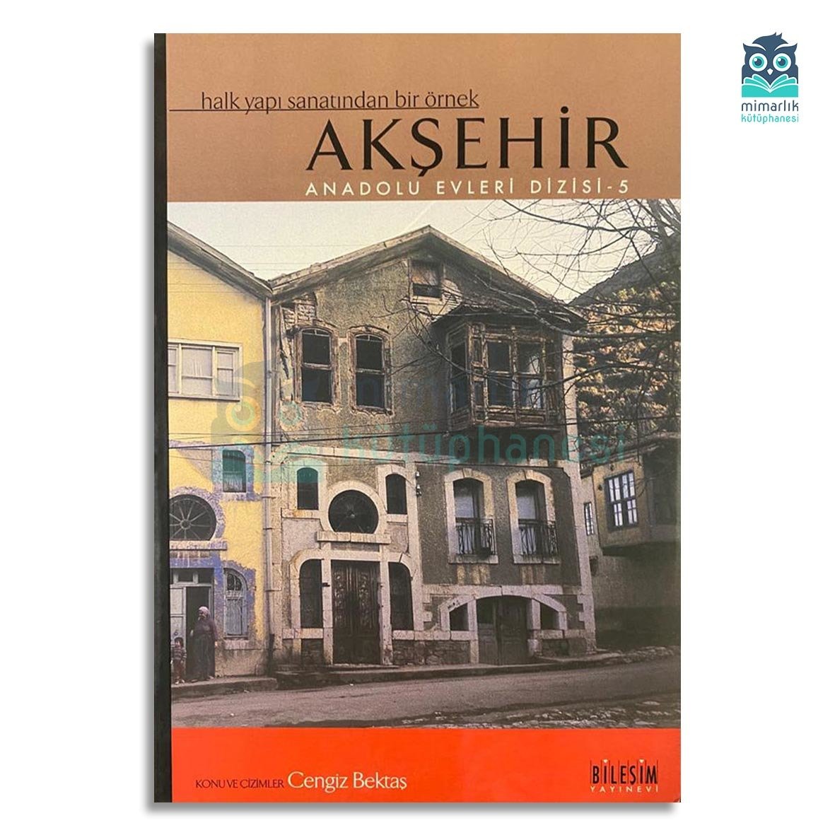 Akşehir (Anadolu Evleri Dizisi 5)