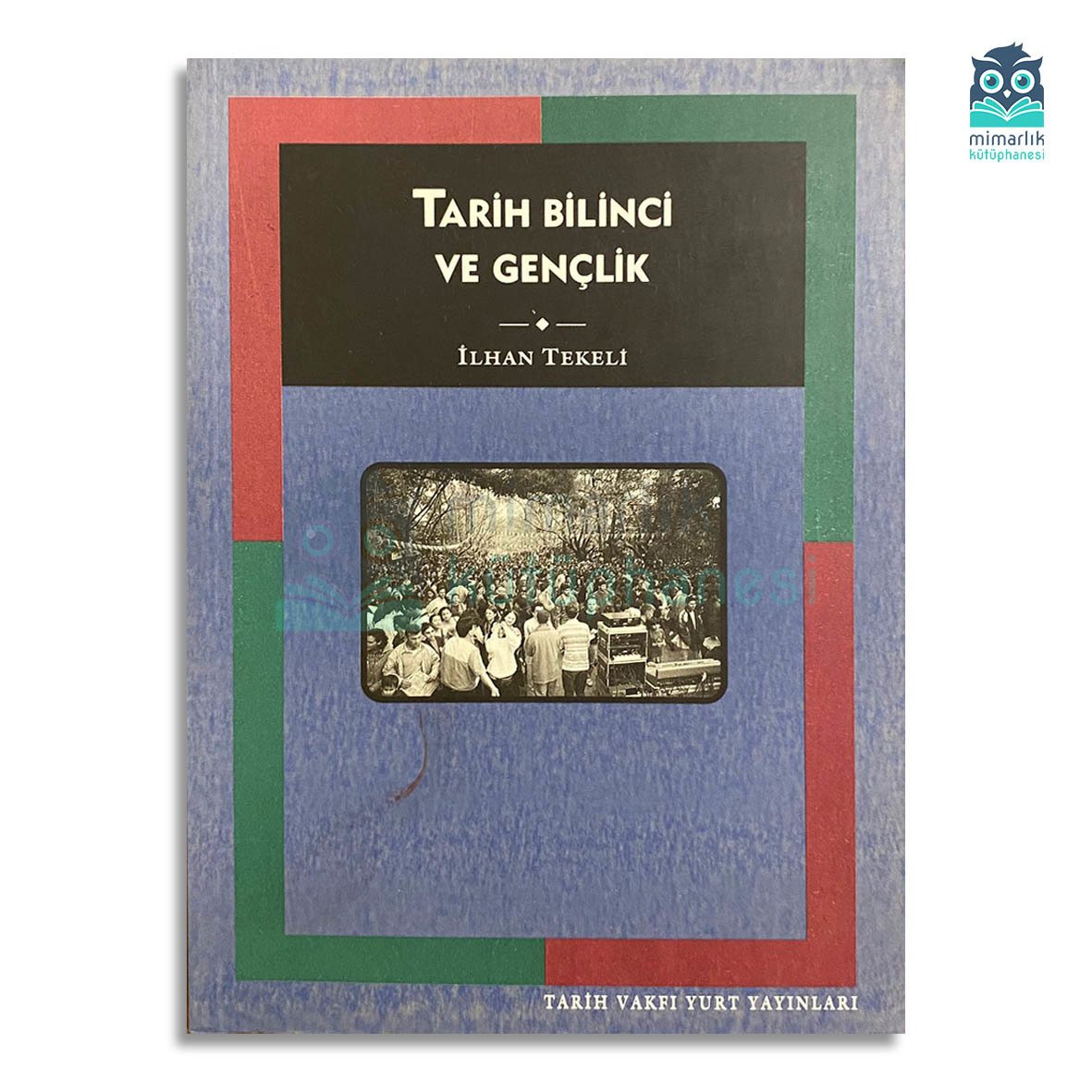 Tarih Bilinci ve Gençlik